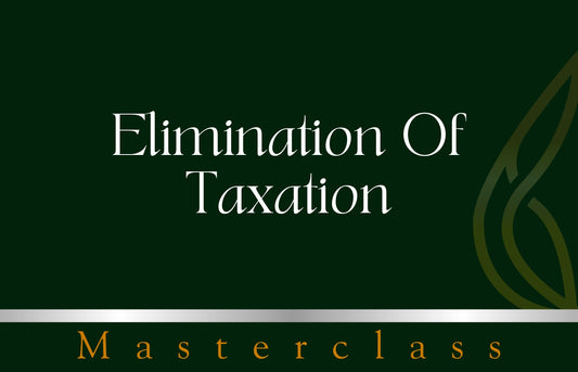 Elimination Of Taxation Masterclass